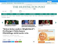 Bild zum Artikel: 'Sehen keine andere Möglichkeit': Freiburger Clubs lassen Flüchtlinge nicht mehr rein