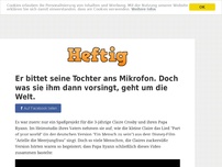 Bild zum Artikel: Er bittet seine Tochter ans Mikrofon. Doch was sie ihm dann vorsingt, geht um die Welt.