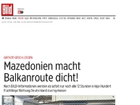 Bild zum Artikel: Grenze geschlossen - Mazedonien macht Balkanroute dicht!