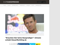 Bild zum Artikel: “Brauchen hier keine Hassprediger”: Schweiz schiebt Steuerflüchtling ab