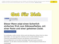 Bild zum Artikel: Dieser Mann zeigt einen lächerlich einfachen Trick zum Zähneaufhellen, mit einer Paste und einer...