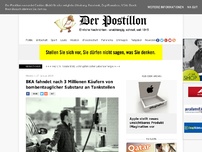 Bild zum Artikel: BKA fahndet nach 3 Millionen Käufern von bombentauglicher Substanz an Tankstellen