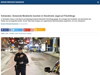 Bild zum Artikel: Schweden: Dutzende Maskierte machen in Stockholm Jagd auf Flüchtlinge