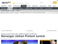 Bild zum Artikel: Finale offiziell! Norweger ziehen Protest zurück