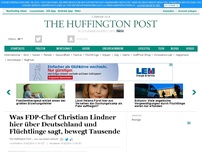 Bild zum Artikel: Was FDP-Chef Christian Lindner hier über Deutschland und Flüchtlinge sagt, bewegt Tausende