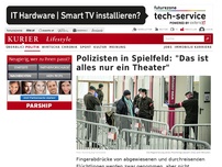 Bild zum Artikel: Polizisten in Spielfeld: 'Das ist alles nur ein Theater'