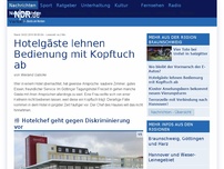 Bild zum Artikel: Hotelgäste lehnen Bedienung mit Kopftuch ab