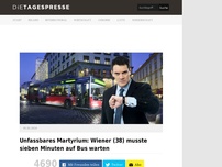 Bild zum Artikel: Unfassbares Martyrium: Wiener (38) musste sieben Minuten auf Bus warten