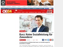 Bild zum Artikel: Kurz: Keine Sozialleistung für Zuwanderer