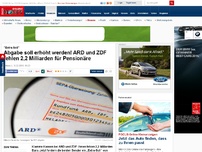 Bild zum Artikel: 'Extra-Soli' - Zwangsabgabe soll erhöht werden! ARD und ZDF fehlen 2,2 Milliarden für Pensionäre