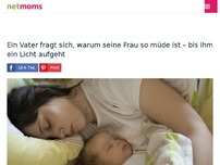 Bild zum Artikel: Ein Vater fragt sich, warum seine Frau so müde ist – bis ihm ein Licht aufgeht