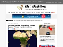 Bild zum Artikel: Irgendwo in Afrika: Schon wieder ein paar Dutzend Tote aus irgendeinem Grund