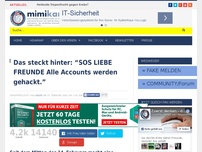 Bild zum Artikel: Das steckt hinter: “SOS LIEBE FREUNDE Alle Accounts werden gehackt.”