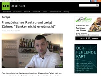 Bild zum Artikel: Französisches Restaurant zeigt Zähne: 'Banker nicht erwünscht'