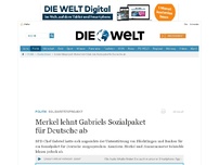 Bild zum Artikel: Solidaritätsprojekt: Merkel lehnt Gabriels Sozialpaket für Deutsche ab
