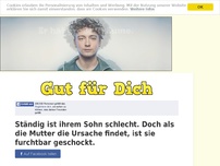 Bild zum Artikel: Ständig ist ihrem Sohn schlecht. Doch als die Mutter die Ursache findet, ist sie furchtbar...