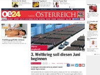 Bild zum Artikel: 3. Weltkrieg soll diesen Juni beginnen