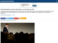 Bild zum Artikel: Gewerkschaften warnen in Betrieben vor der Wahl der AfD