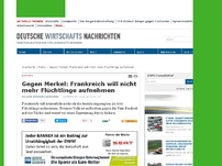 Bild zum Artikel: Gegen Merkel: Frankreich will nicht mehr Flüchtlinge aufnehmen