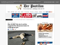 Bild zum Artikel: Über 43.000 Tote durch achtlos weggeworfene Bananenschalen im vergangenen Jahr