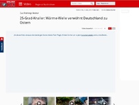 Bild zum Artikel: Das Frühlings-Wetter - 25-Grad-Knaller: Wärme-Welle verwöhnt Deutschland zu Ostern