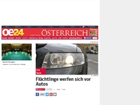 Bild zum Artikel: Flüchtlinge werfen sich vor Autos