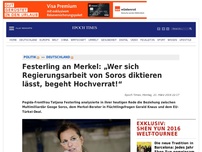 Bild zum Artikel: Festerling an Merkel: „Wer sich Regierungsarbeit von Soros diktieren lässt, begeht Hochverrat!“