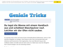 Bild zum Artikel: Du legst die Wanne mit einem Handtuch aus und schüttest Waschpulver rauf. Leichter wir der Ofen...