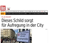 Bild zum Artikel: Polizei reagiert - Dieses Schild sorgt für Aufregung in der City