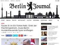 Bild zum Artikel: Faules Ei im EU-Türkei-Pakt: Sinkt der Flüchtlingsstrom, muss Berlin Hunderttausende Syrer einfliegen