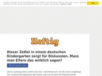 Bild zum Artikel: Dieser Zettel in einem deutschen Kindergarten sorgt für Diskussion. Muss man Eltern das wirklich...