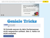 Bild zum Artikel: 10 Gründe warum du dein Gurkenwasser nicht wegwerfen solltest. Den 3. hätte ich nicht erwartet.