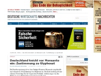 Bild zum Artikel: Deutschland knickt vor Monsanto ein: Zustimmung zu Glyphosat