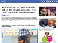Bild zum Artikel: Mit Klebeband im Gesicht wird er neben der Strasse gefunden. Nun sucht die Polizei nach Hinweisen.