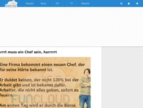 Bild zum Artikel: Harrrt muss ein Chef sein, harrrrrt
