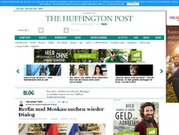Bild zum Artikel: Berlin und Moskau suchen wieder Dialog