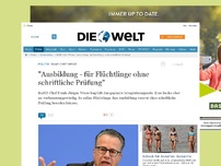 Bild zum Artikel: BAMF-Chef Weise: 'Ausbildung - für Flüchtlinge ohne schriftliche Prüfung'