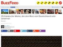 Bild zum Artikel: 25 fränkische Begriffe, die der Rest von Deutschland nicht mal aussprechen kann