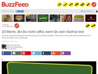 Bild zum Artikel: 23 Worte, die Du nicht raffst, wenn Du kein Sachse bist