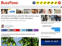 Bild zum Artikel: 24 Geheimnisse, die Dir Menschen aus Frankfurt am Main nicht verraten