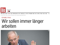 Bild zum Artikel: Schäuble-Plan - Wir sollen immer länger arbeiten