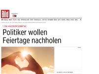 Bild zum Artikel: 1. Mai an einem Sonntag - Politiker wollen Feiertage nachholen