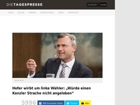Bild zum Artikel: Hofer wirbt um linke Wähler: „Würde einen Kanzler Strache nicht angeloben“