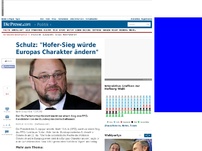 Bild zum Artikel: Schulz: 'Hofer-Sieg würde Europas Charakter ändern'
