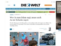 Bild zum Artikel: Islamdebatte: Wer Ja zum Islam sagt, muss auch Ja zur Scharia sagen