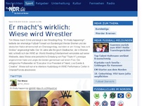 Bild zum Artikel: Er macht's wirklich: Wiese wird Wrestler