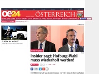 Bild zum Artikel: Insider sagt: Hofburg-Wahl muss wiederholt werden!