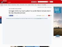 Bild zum Artikel: Berichte über Druck auf Kritiker - Erdogan-Kritik nur nach außen? So wirbt Martin Schulz intern für das Visa-Abkommen