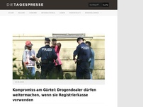 Bild zum Artikel: Kompromiss am Gürtel: Drogendealer dürfen weitermachen, wenn sie Registrierkasse verwenden