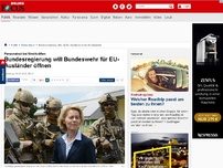 Bild zum Artikel: Personalnot bei Streitkräften  - Bundesregierung will Bundeswehr für EU-Ausländer öffnen